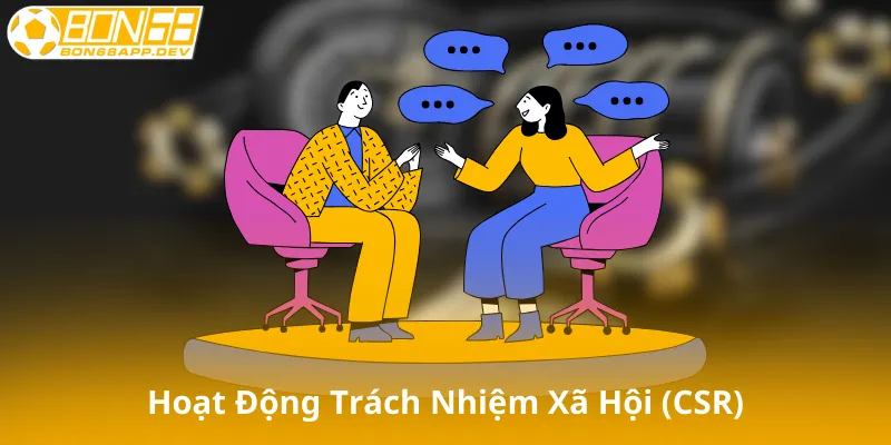 Hoạt Động Trách Nhiệm Xã Hội (CSR)