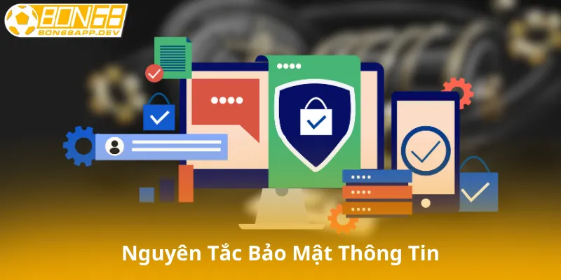 Nguyên Tắc Bảo Mật Thông Tin