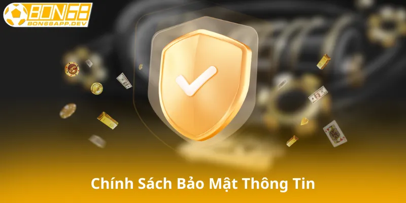 Chính Sách Bảo Mật Thông Tin Của Bon68