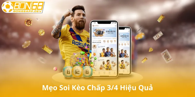Mẹo Soi Kèo Chấp 3/4 Hiệu Quả