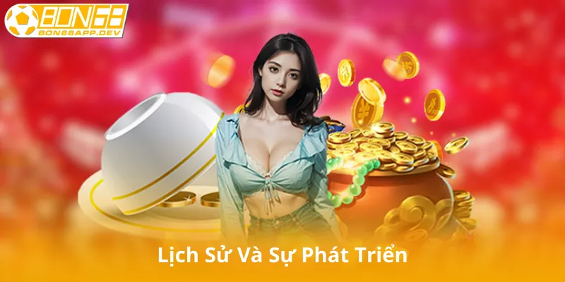 Lịch Sử Và Sự Phát Triển Của Nổ Hũ Bon68