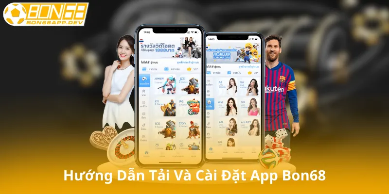 Hướng Dẫn Tải Và Cài Đặt App Bon68