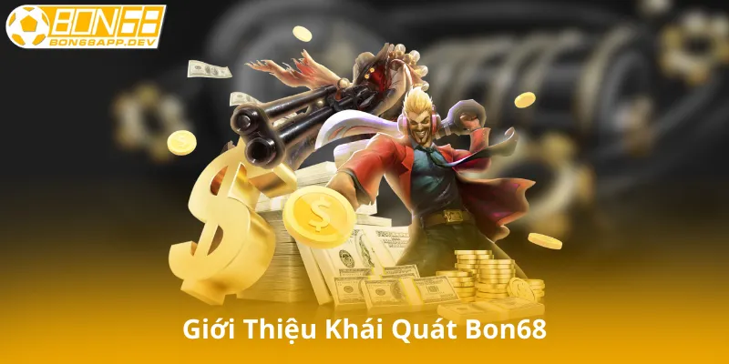 Giới Thiệu Khái Quát Bon68