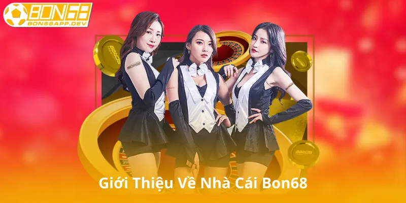 Giới Thiệu Về Bon68