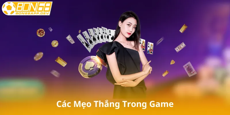 Các Mẹo Thắng Trong Tiến Lên Miền Nam