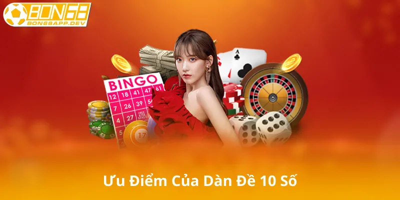 Ưu Điểm Của Dàn Đề 10 Số