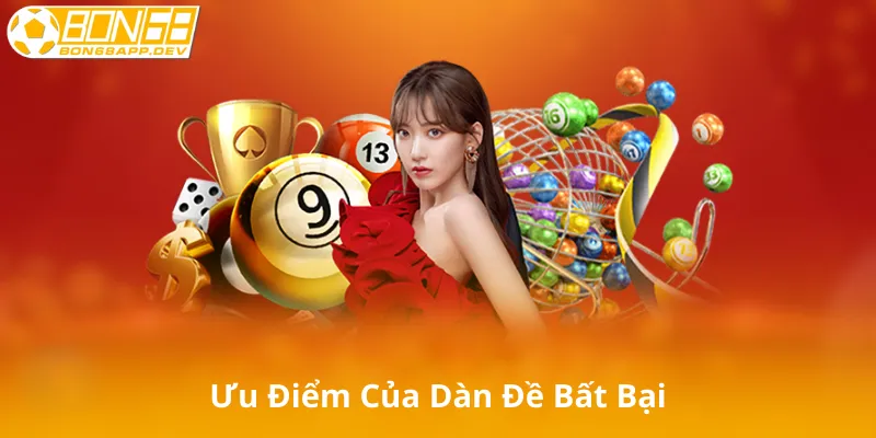 Ưu Điểm Của Dàn Đề Bất Bại
