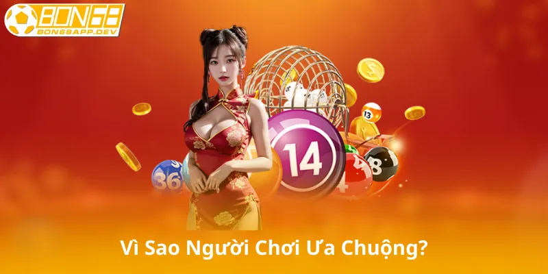 Vì Sao Người Chơi Ưa Chuộng Đánh Theo Lô Top?